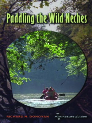 cover image of Paddling the Wild Neches